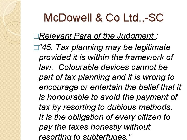 Mc. Dowell & Co Ltd. , -SC �Relevant Para of the Judgment : Mc. Dowell & Co Ltd. , -SC �Relevant Para of the Judgment :