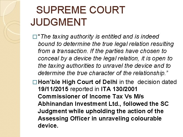 SUPREME COURT JUDGMENT � "The taxing authority is entitled and is indeed bound SUPREME COURT JUDGMENT � "The taxing authority is entitled and is indeed bound