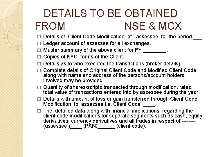 DETAILS TO BE OBTAINED FROM NSE & MCX � � � � � DETAILS TO BE OBTAINED FROM NSE & MCX � � � � �