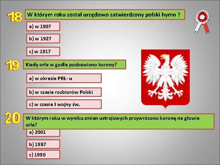 W którym roku został urzędowo zatwierdzony polski hymn ? a) w 1907 b) w