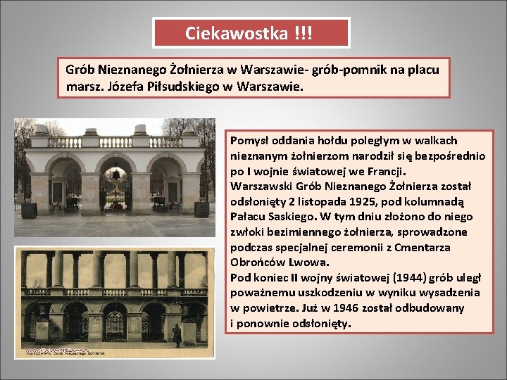 Ciekawostka !!! Grób Nieznanego Żołnierza w Warszawie- grób-pomnik na placu marsz. Józefa Piłsudskiego w