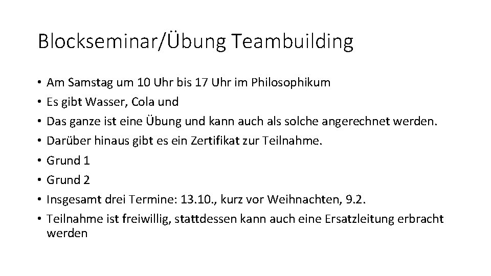Blockseminar/Übung Teambuilding • • Am Samstag um 10 Uhr bis 17 Uhr im Philosophikum