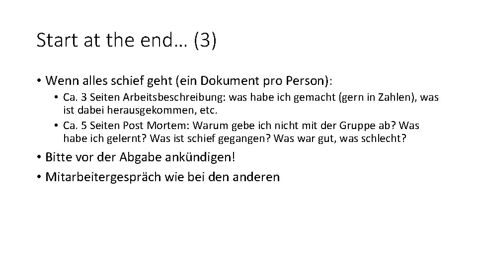 Start at the end… (3) • Wenn alles schief geht (ein Dokument pro Person):