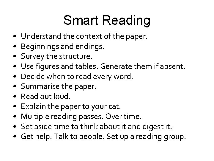 Smart Reading • • • Understand the context of the paper. Beginnings and endings.