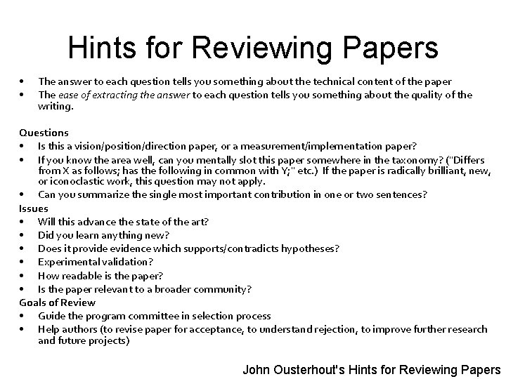 Hints for Reviewing Papers • • The answer to each question tells you something