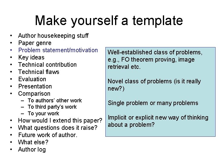 Make yourself a template • • • Author housekeeping stuff Paper genre Problem statement/motivation