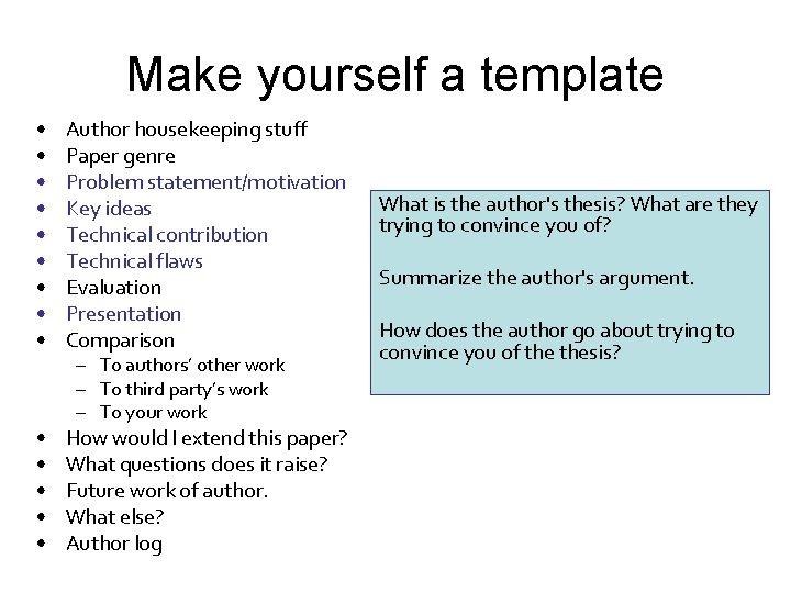 Make yourself a template • • • Author housekeeping stuff Paper genre Problem statement/motivation
