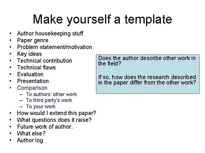 Make yourself a template • • • Author housekeeping stuff Paper genre Problem statement/motivation