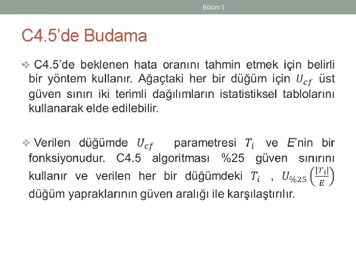 Bölüm 3 C 4. 5’de Budama • 