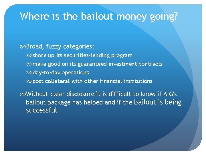 Where is the bailout money going? Broad, fuzzy categories: shore up its securities-lending program