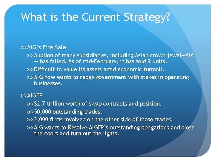 What is the Current Strategy? AIG’s Fire Sale Auction of many subsidiaries, including Asian