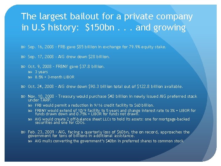 The largest bailout for a private company in U. S history: $150 bn. .