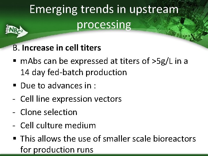 Emerging trends in upstream processing B. Increase in cell titers § m. Abs can