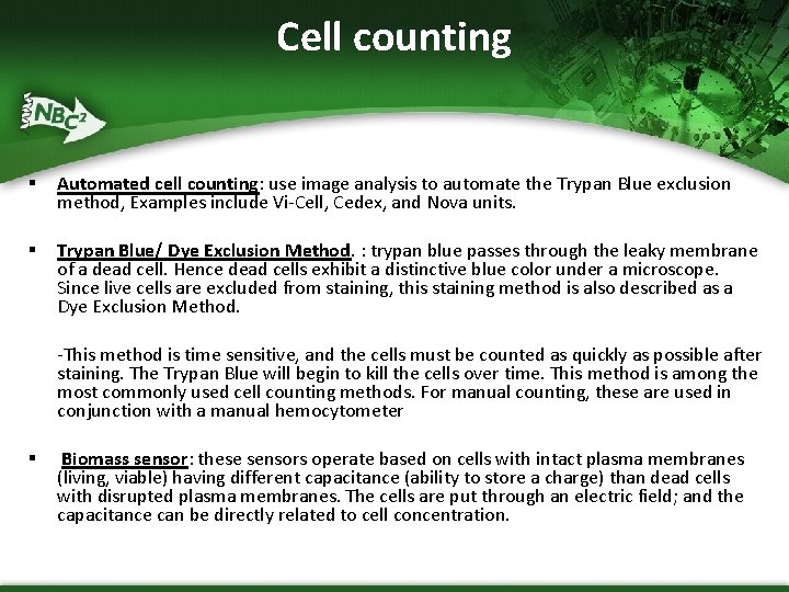 Cell counting § Automated cell counting: use image analysis to automate the Trypan Blue