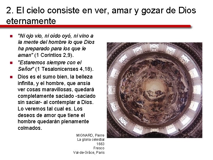 2. El cielo consiste en ver, amar y gozar de Dios eternamente n n