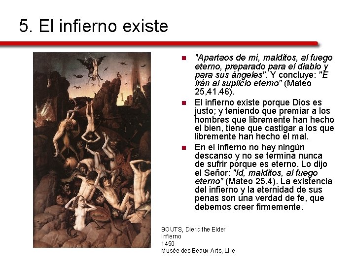 5. El infierno existe n n n "Apartaos de mí, malditos, al fuego eterno,