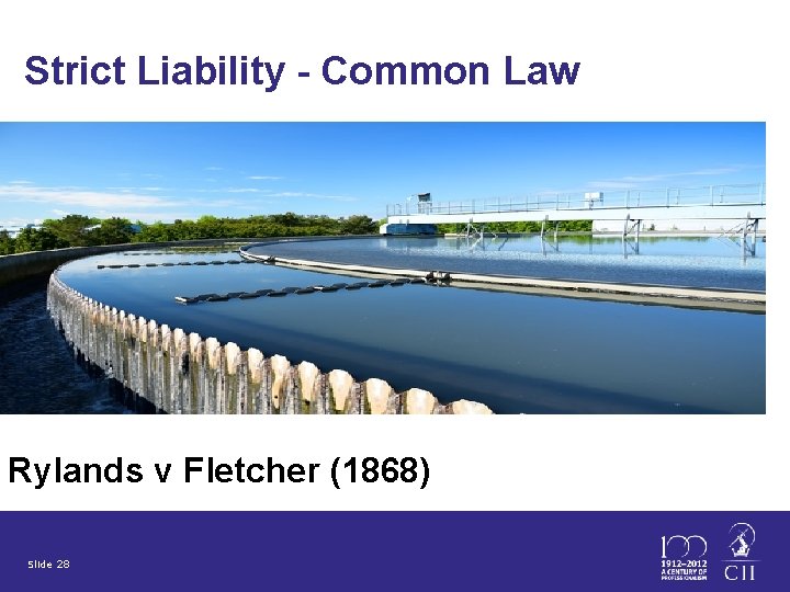 Strict Liability - Common Law Rylands v Fletcher (1868) Slide 28 