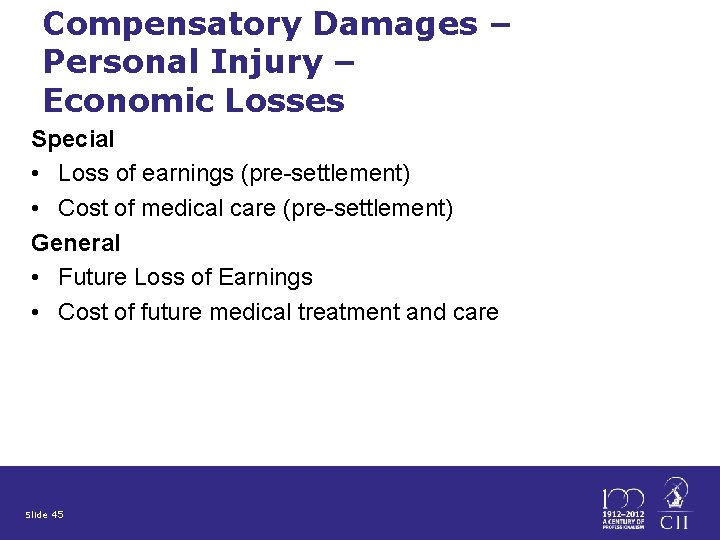 Compensatory Damages – Personal Injury – Economic Losses Special • Loss of earnings (pre-settlement)
