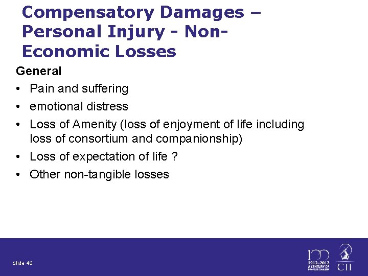 Compensatory Damages – Personal Injury - Non. Economic Losses General • Pain and suffering