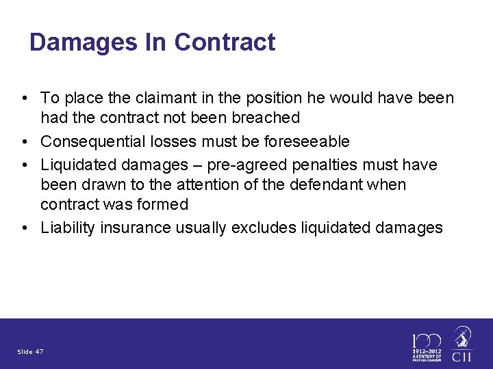 Damages In Contract • To place the claimant in the position he would have