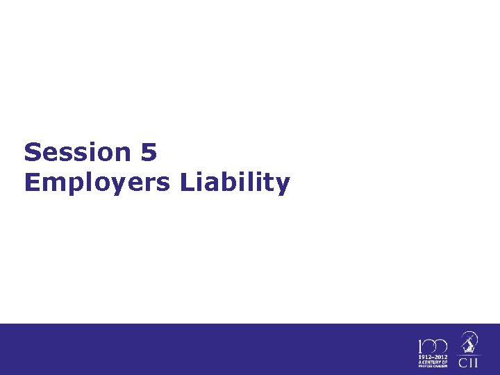 Session 5 Employers Liability 