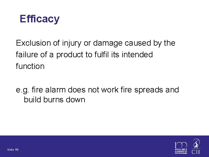 Efficacy Exclusion of injury or damage caused by the failure of a product to