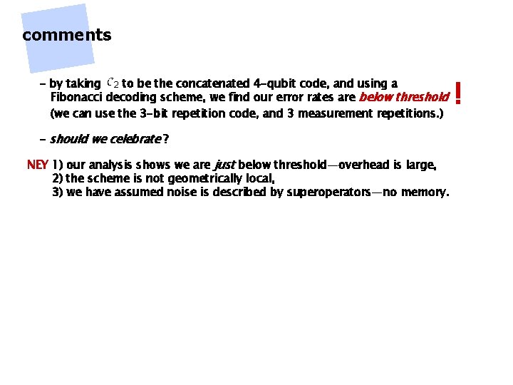 comments - by taking to be the concatenated 4 -qubit code, and using a