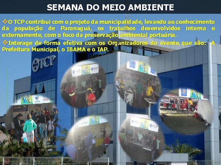 SEMANA DO MEIO AMBIENTE v. O TCP contribui com o projeto da municipalidade, levando