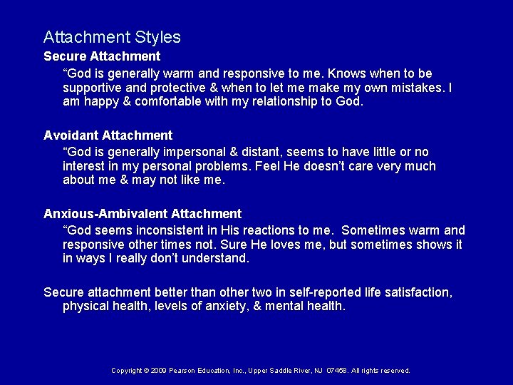 Attachment Styles Secure Attachment “God is generally warm and responsive to me. Knows when