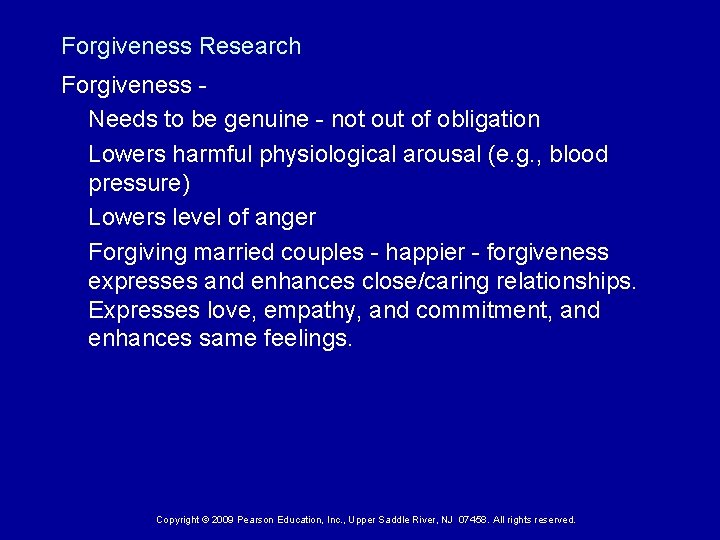 Forgiveness Research Forgiveness - Needs to be genuine - not out of obligation Lowers