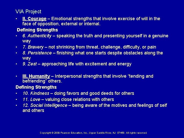 VIA Project • II. Courage – Emotional strengths that involve exercise of will in
