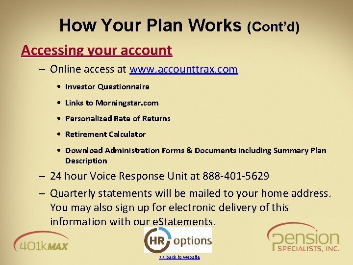 How Your Plan Works (Cont’d) Accessing your account – Online access at www. accounttrax.