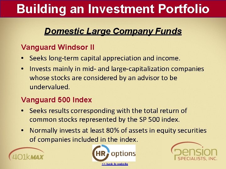 Building an Investment Portfolio Domestic Large Company Funds Vanguard Windsor II • Seeks long-term