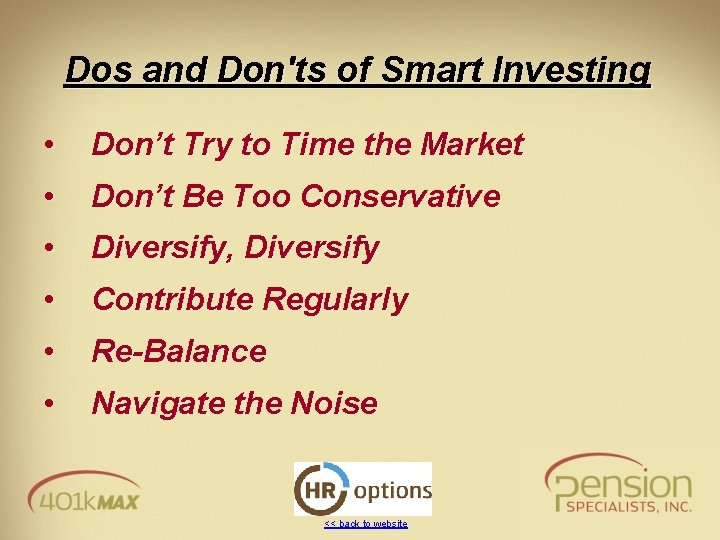 Dos and Don'ts of Smart Investing • Don’t Try to Time the Market •