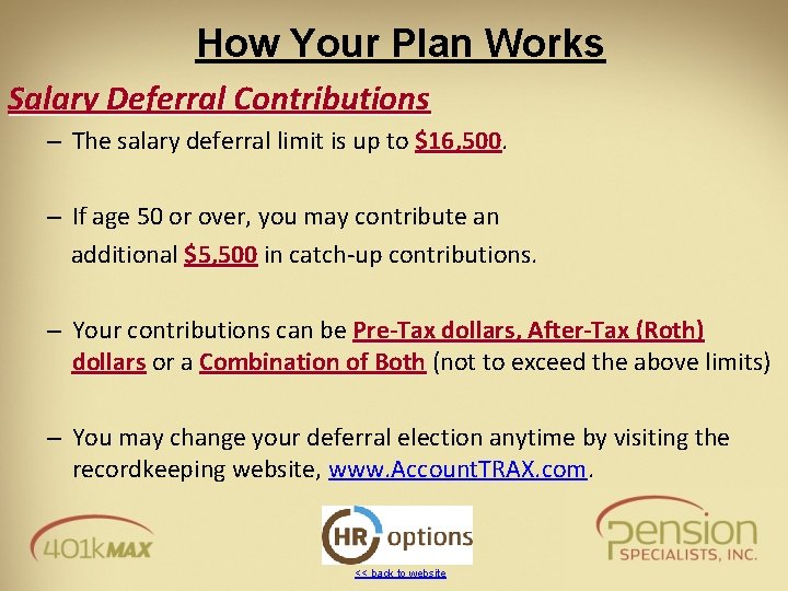 How Your Plan Works Salary Deferral Contributions – The salary deferral limit is up