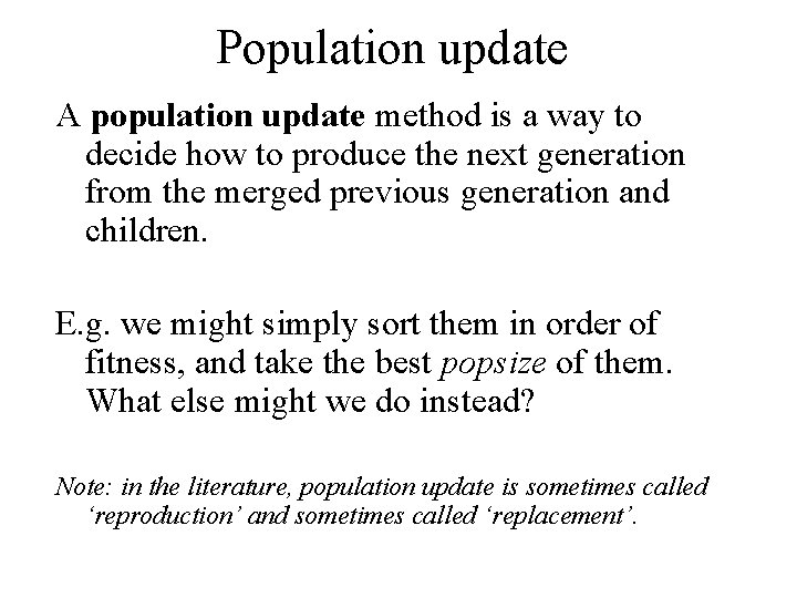 Population update A population update method is a way to decide how to produce