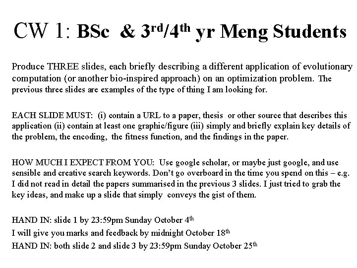 CW 1: BSc & 3 rd/4 th yr Meng Students Produce THREE slides, each