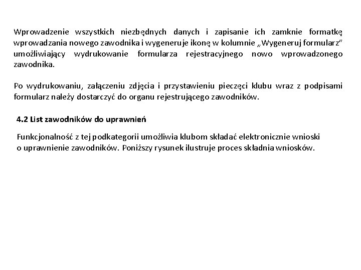 Wprowadzenie wszystkich niezbędnych danych i zapisanie ich zamknie formatkę wprowadzania nowego zawodnika i wygeneruje