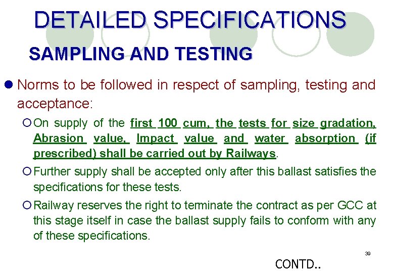 DETAILED SPECIFICATIONS SAMPLING AND TESTING l Norms to be followed in respect of sampling,
