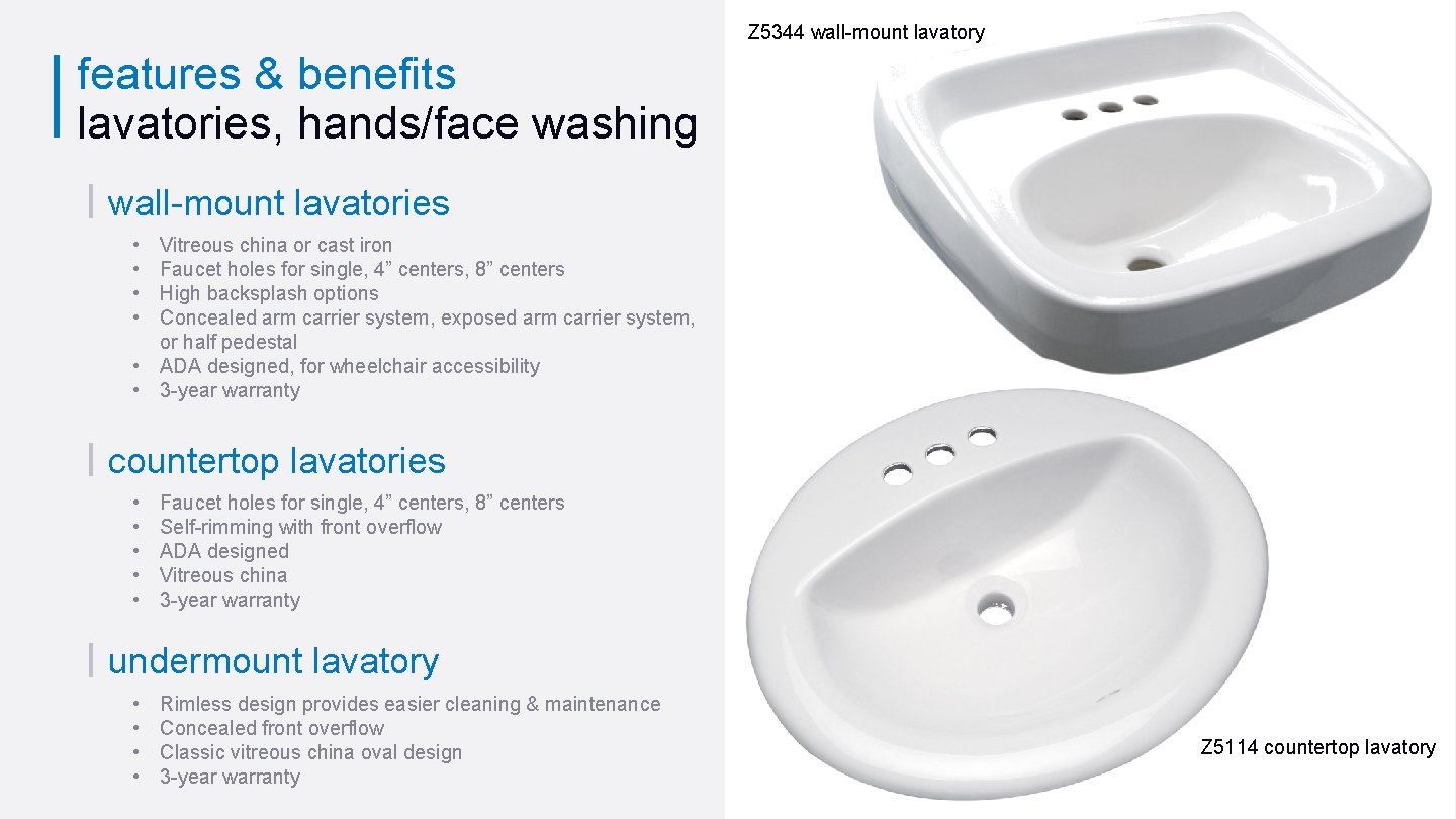 Z 5344 wall-mount lavatory features & benefits lavatories, hands/face washing wall-mount lavatories • •