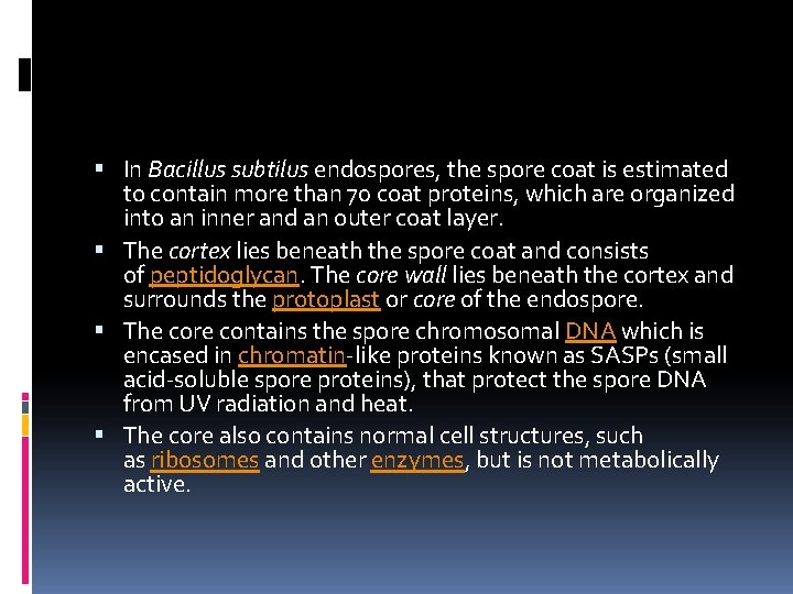  In Bacillus subtilus endospores, the spore coat is estimated to contain more than