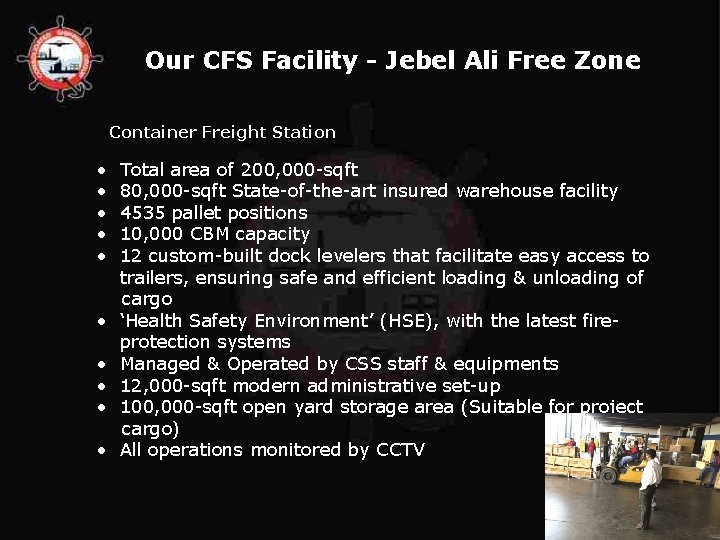 Our CFS Facility - Jebel Ali Free Zone Container Freight Station • • •