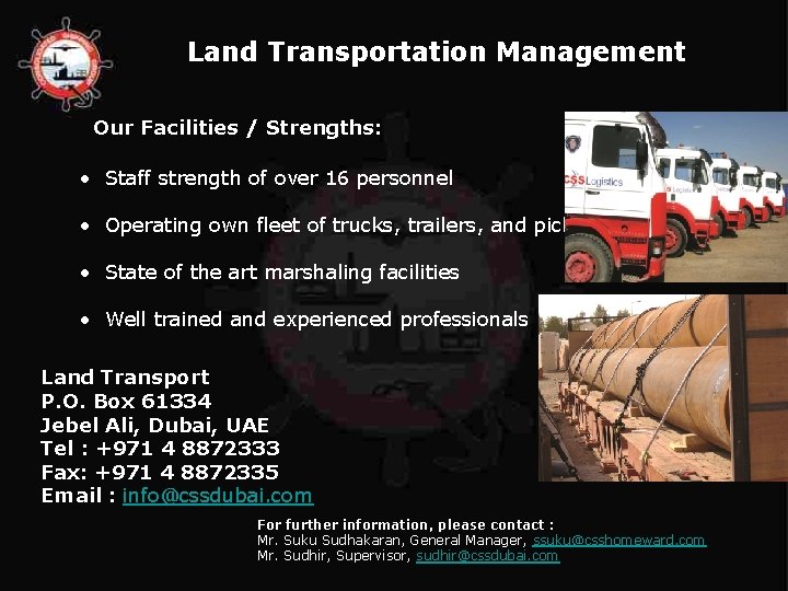 Land Transportation Management Our Facilities / Strengths: • Staff strength of over 16 personnel