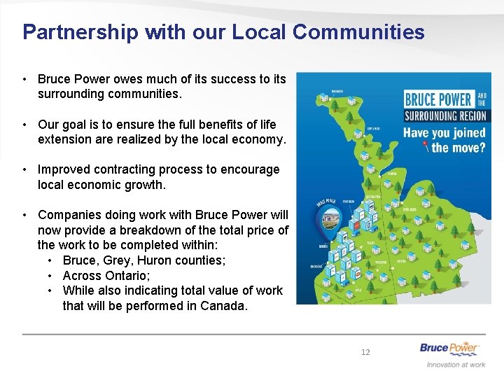 Partnership with our Local Communities • Bruce Power owes much of its success to