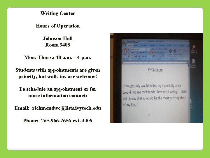 Writing Center Hours of Operation Johnson Hall Room 3408 Mon. -Thurs. : 10 a.