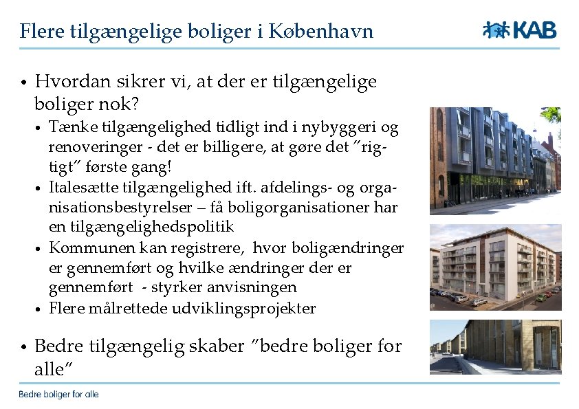 Flere tilgængelige boliger i København • Hvordan sikrer vi, at der er tilgængelige boliger