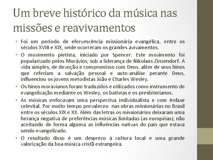 Um breve histórico da música nas missões e reavivamentos • Foi um período de