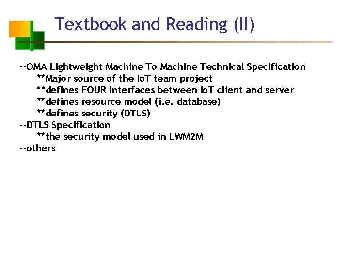 Textbook and Reading (II) --OMA Lightweight Machine To Machine Technical Specification **Major source of
