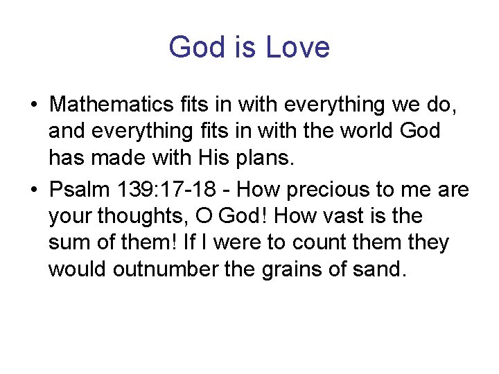 God is Love • Mathematics fits in with everything we do, and everything fits