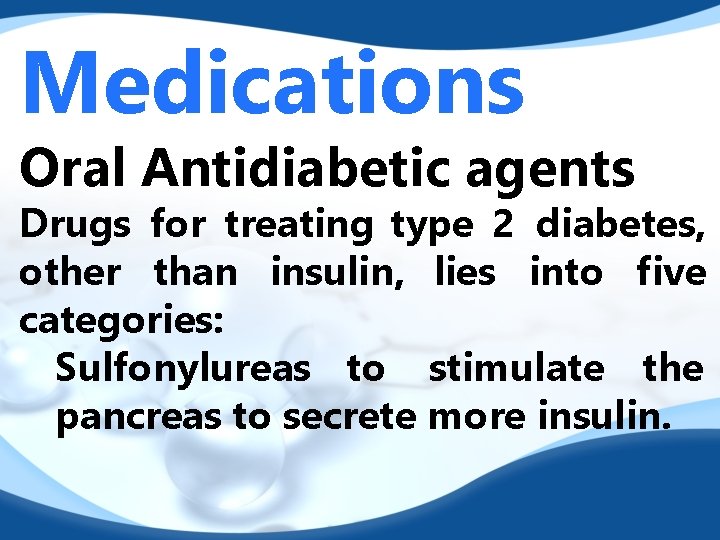 Medications Oral Antidiabetic agents Drugs for treating type 2 diabetes, other than insulin, lies